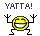 :yatta: :yatta: